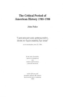 The critical period of American history : 1783-1789