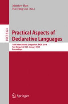 Practical Aspects of Declarative Languages: 16th International Symposium, PADL 2014, San Diego, CA, USA, January 20-21, 2014. Proceedings