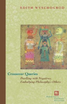 Crossover Queries: Dwelling with Negatives, Embodying Philosophy's Others 