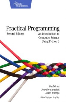 Practical Programming - An Introduction to Computer Science Using Python 3