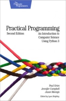 Practical Programming, 2nd Edition: An Introduction to Computer Science Using Python 3