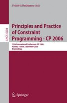 Principles and Practice of Constraint Programming - CP 2006: 12th International Conference, CP 2006, Nantes, France, September 25-29, 2006. Proceedings