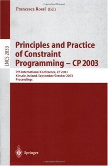 Principles and Practice of Constraint Programming – CP 2003: 9th International Conference, CP 2003, Kinsale, Ireland, September 29 – October 3, 2003. Proceedings