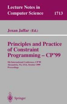 Principles and Practice of Constraint Programming – CP’99: 5th International Conference, CP’99, Alexandria, VA, USA, October 11-14, 1999. Proceedings