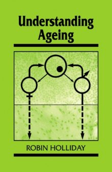 Understanding Ageing (Developmental and Cell Biology Series)