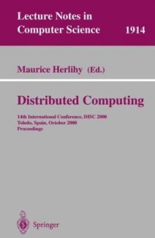 Distributed Computing: 14th International Conference, DISC 2000 Toledo, Spain, October 4–6, 2000 Proceedings