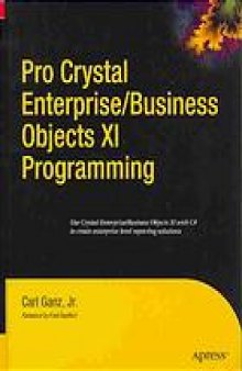 Pro Crystal Enterprise/Business Objects XI programming