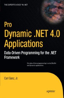 Pro Dynamic .NET 4.0 Applications: Data-Driven Programming for the .NET Framework