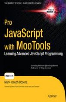 Pro JavaScript with MooTools: Learning Advanced JavaScript Programming