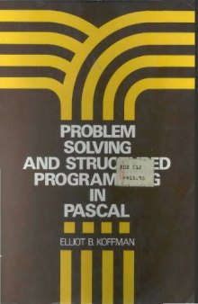 Problem Solving and Structured Programming in PASCAL 