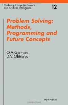 Problem Solving: Methods, Programming and Future Concepts