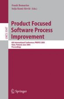 Product Focused Software Process Improvement: 6th International Conference, PROFES 2005, Oulu, Finland, June 13-15, 2005. Proceedings