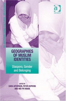 Geographies of Muslim Identities (Re-Materialising Cultural Geography)