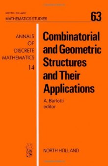 Combinatorial and geometric structures and their applications