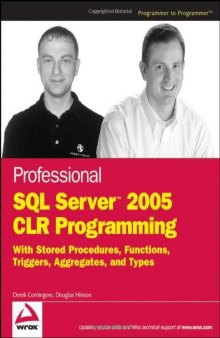 Professional SQL Server 2005 CLR Programming: with Stored Procedures, Functions, Triggers, Aggregates, and Types