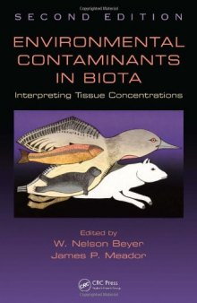 Environmental Contaminants in Biota: Interpreting Tissue Concentrations, Second Edition