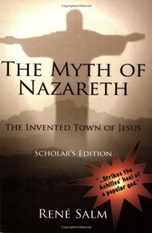 The Myth of Nazareth: The Invented Town of Jesus