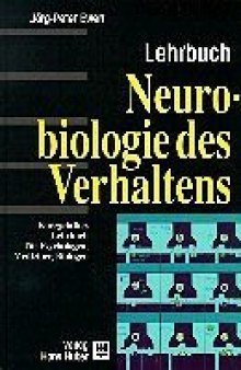 Neurobiologie des Verhaltens. Kurzgefaßtes Lehrbuch für Psychologen, Mediziner und Biologen