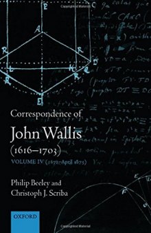 Correspondence of John Wallis  (1616-1703) Volume IV