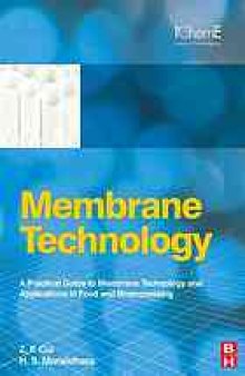 Membrane technology: a practical guide to membrane technology and applications in food and bioprocessing