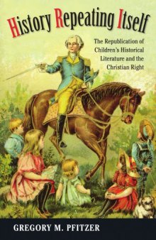 History Repeating Itself: The Republication of Children’s Historical Literature and the Christian Right