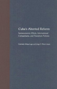 Cuba's Aborted Reform: Socioeconomic Effects, International Comparisons, and Transition Policies