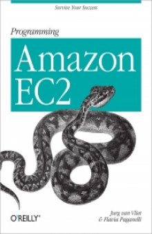 Programming Amazon EC2: Run Applications on Amazon's Infrastructure with EC2, S3, SQS, SimpleDB, and Other Services