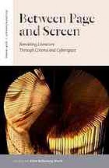 Between page and screen : remaking literature through cinema and cyberspace
