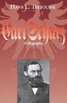 Carl Schurz, a biography