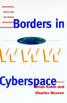 Borders in Cyberspace: Information Policy and the Global Information Infrastructure