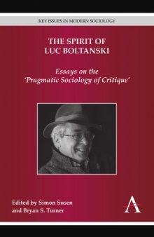 The Spirit of Luc Boltanski: Essays on the "Pragmatic Sociology of Critique"