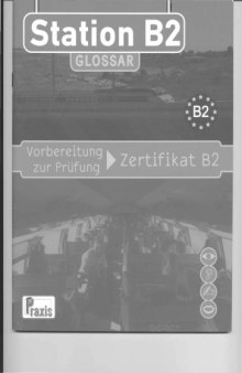 Station B2 Glossar Deutsch-Griechisch Vorbereitung zur Prufung Zertifikat B2 Γερμανικα Λεξικο