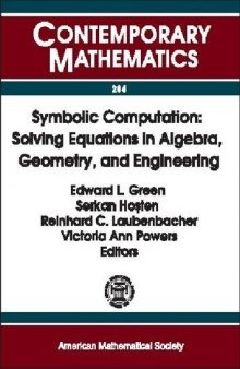 Symbolic Computation: Solving Equations in Algebra, Geometry, and Engineering : Proceedings of an Ams-Ims-Siam Joint Summer Research Conference on Symbolic Computation