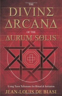 The Divine Arcana of the Aurum Solis: Using Tarot Talismans for Ritual & Initiation  