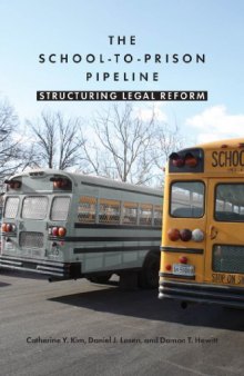 The School-to-Prison Pipeline: Structuring Legal Reform