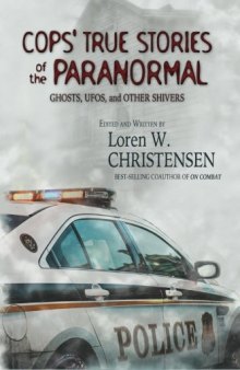 Cops’ True Stories Of The Paranormal: Ghost, UFOs, And Other Shivers