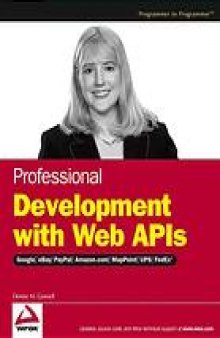 Professional development with Web APIs : Google, eBay, PapPal, Amazon.com, MapPoint, FedEx