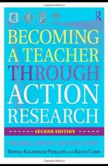 Becoming a Teacher through Action Research: Process, Context, and Self-Study