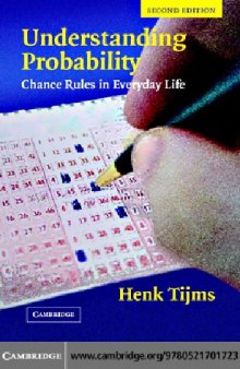 Understanding Probability. Chance Rules in Everyday Life