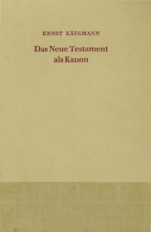 Das Neue Testament als Kanon. Dokumentation und kritische Analyse zur gegenwärtigen Diskussion 