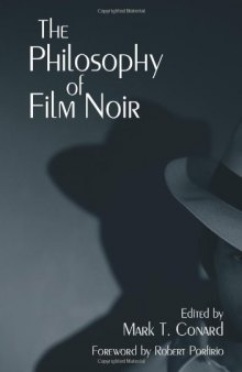 The Philosophy of Film Noir (The Philosophy of Popular Culture)  