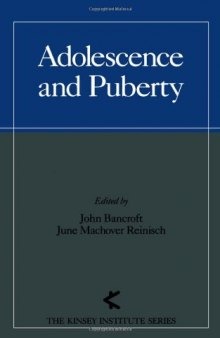 Adolescence and Puberty (Kinsey Institute Series)