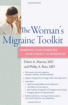 The Woman's Migraine Toolkit: Managing Your Headaches from Puberty to Menopause