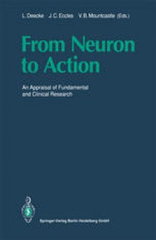 From Neuron to Action: An Appraisal of Fundamental and Clinical Research