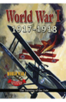 World War I. 1917-1918 — The Turning of the Tide