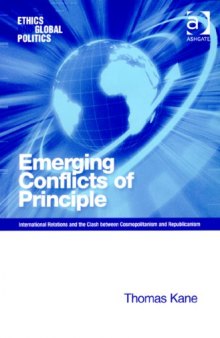 Emerging Conflicts of Principle (Ethics and Global Politics)