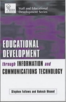 Educational Development Through Information and Communications Technology (Staff and Educational Development Series)
