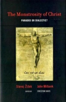 The monstrosity of Christ : paradox or dialectic?