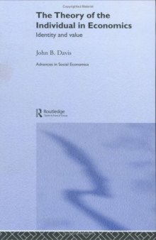 The Theory of the Individual in Economics: Identity and Value (Advances in Social Economics)