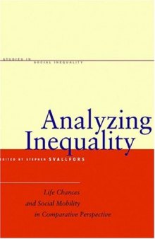 Analyzing Inequality: Life Chances and Social Mobility in Comparative Perspective (Studies in Social Inequality)